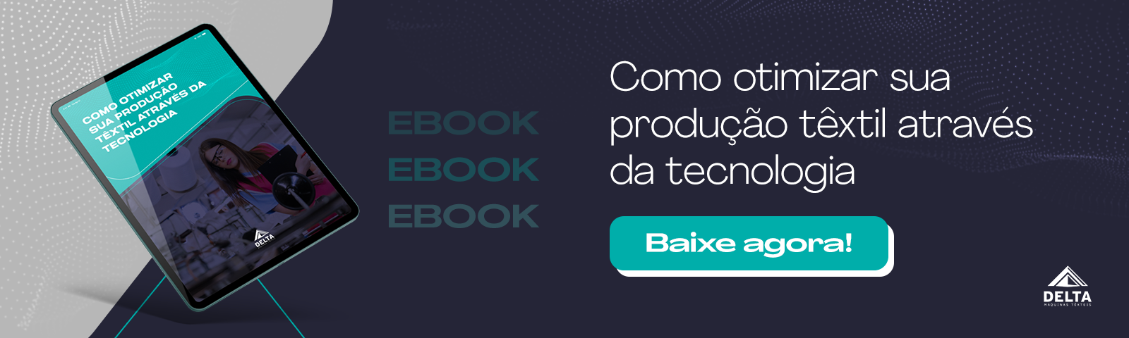 Raz Es Para Investir Em Tecnologia Na Fase De Acabamento T Xtil Delta